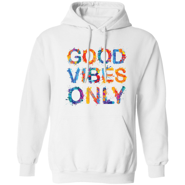Good Vibes Only  Pullover Hoodie 8 oz )